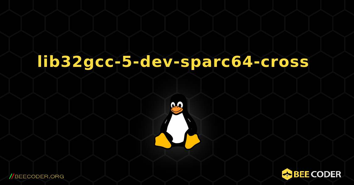 lib32gcc-5-dev-sparc64-cross  のインストール方法. Linux