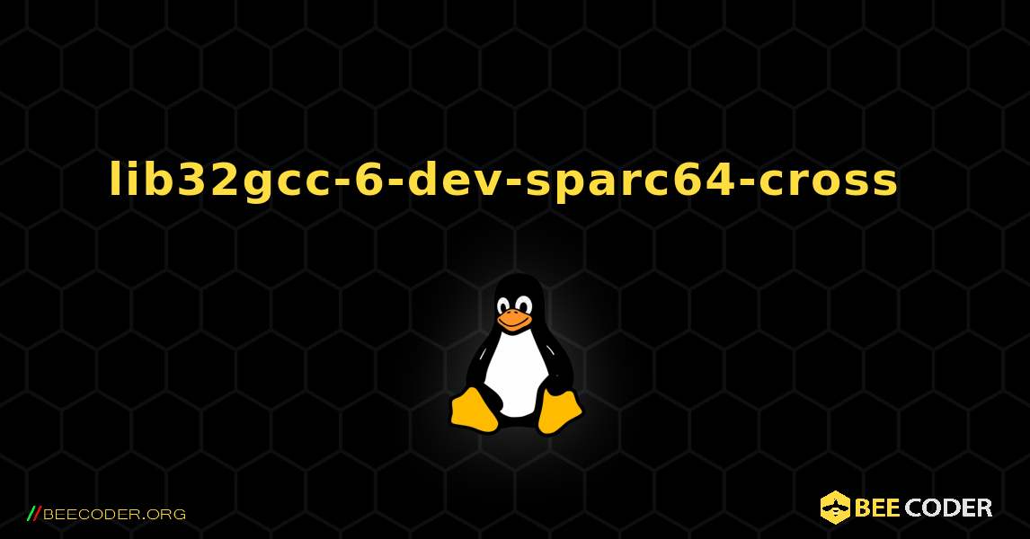 lib32gcc-6-dev-sparc64-cross  のインストール方法. Linux