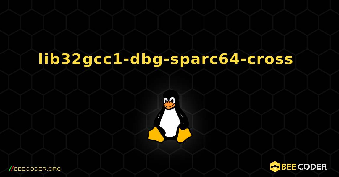 lib32gcc1-dbg-sparc64-cross  のインストール方法. Linux