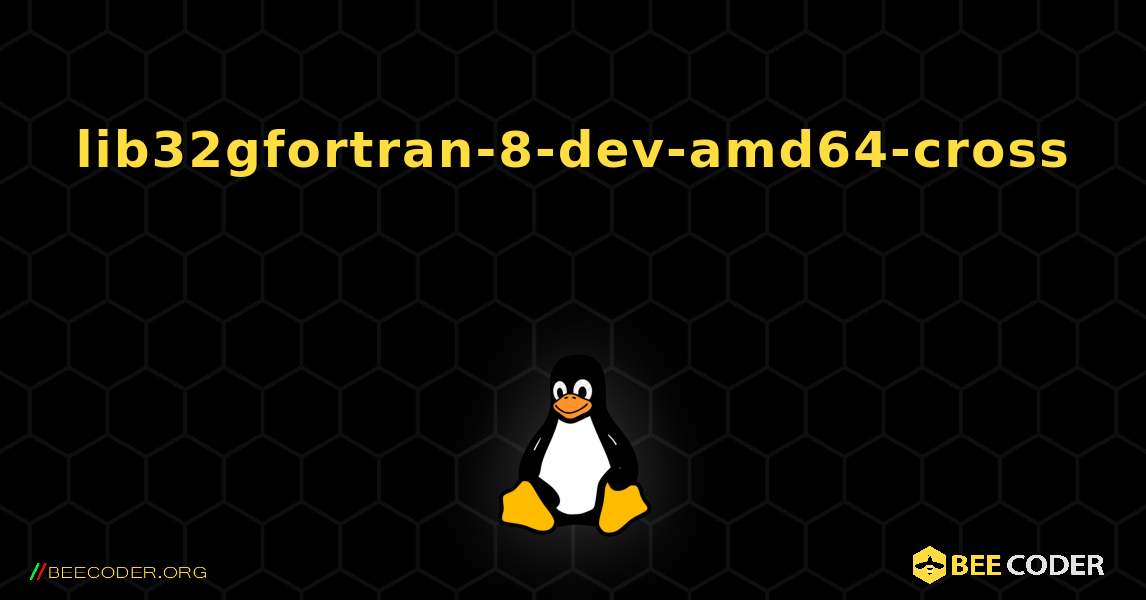 lib32gfortran-8-dev-amd64-cross  のインストール方法. Linux