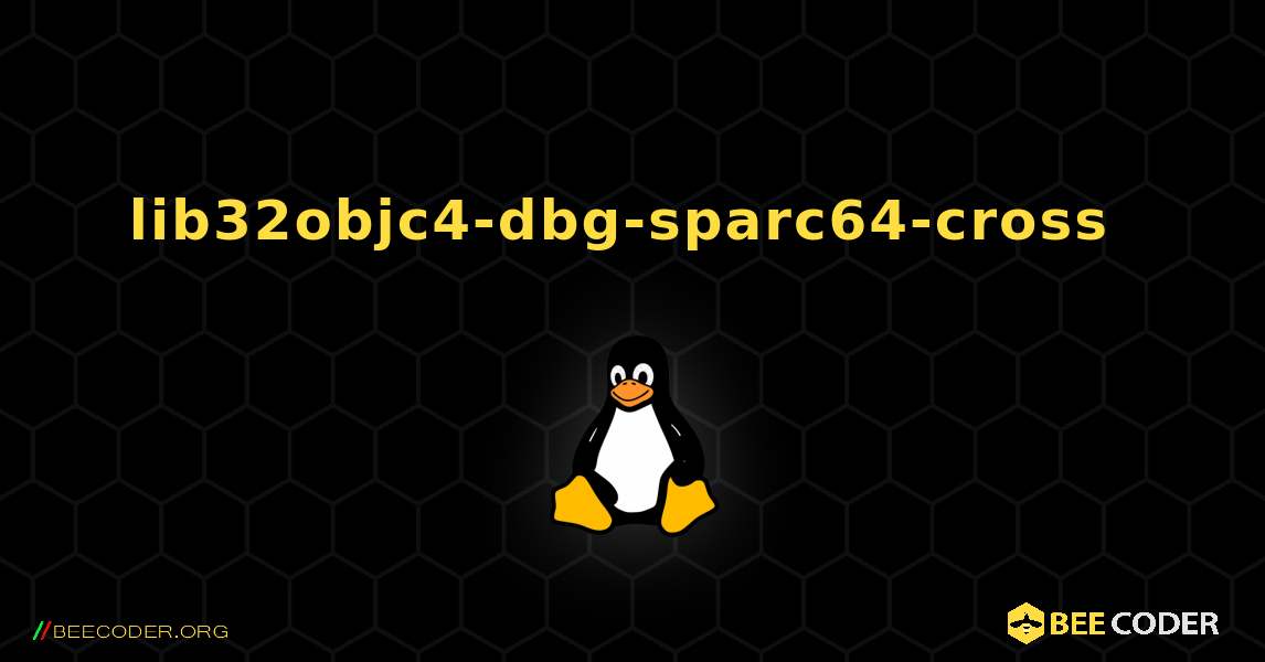lib32objc4-dbg-sparc64-cross  のインストール方法. Linux