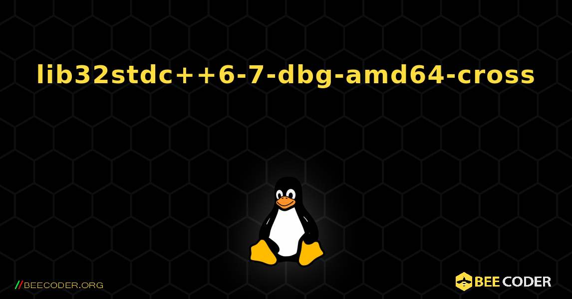 lib32stdc++6-7-dbg-amd64-cross  のインストール方法. Linux