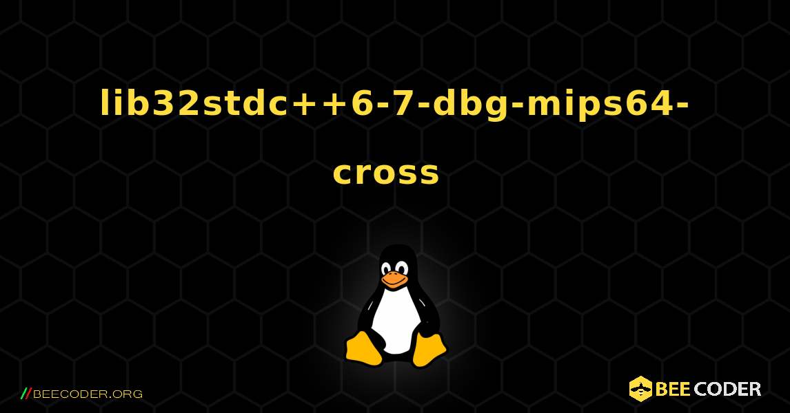 lib32stdc++6-7-dbg-mips64-cross  のインストール方法. Linux