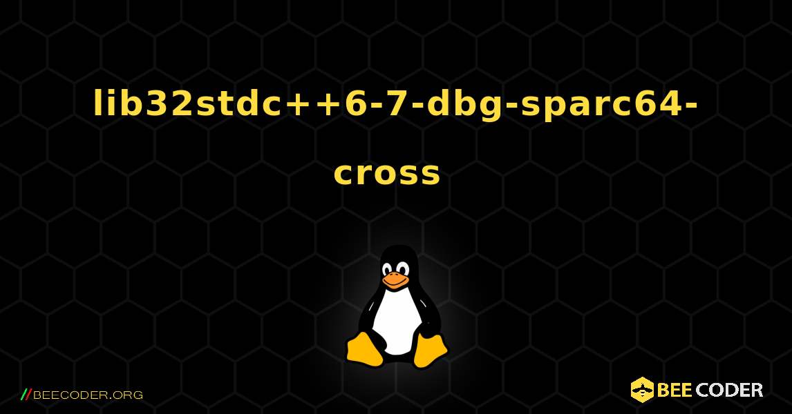 lib32stdc++6-7-dbg-sparc64-cross  のインストール方法. Linux