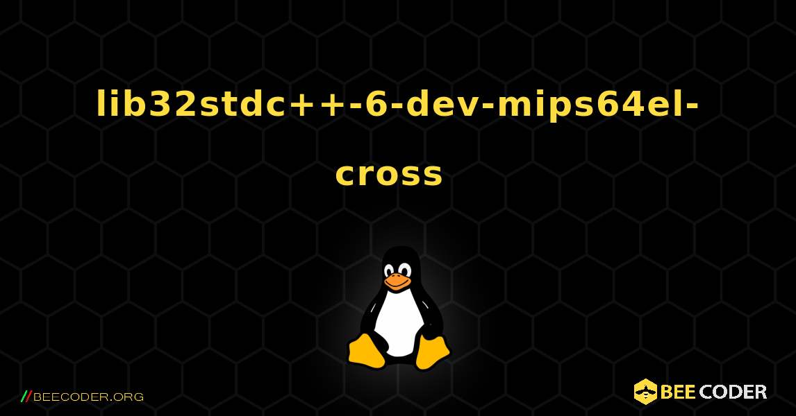 lib32stdc++-6-dev-mips64el-cross  のインストール方法. Linux