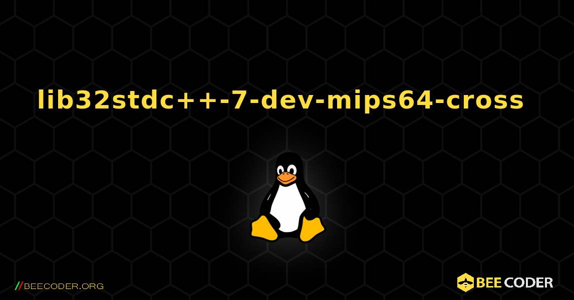 lib32stdc++-7-dev-mips64-cross  のインストール方法. Linux