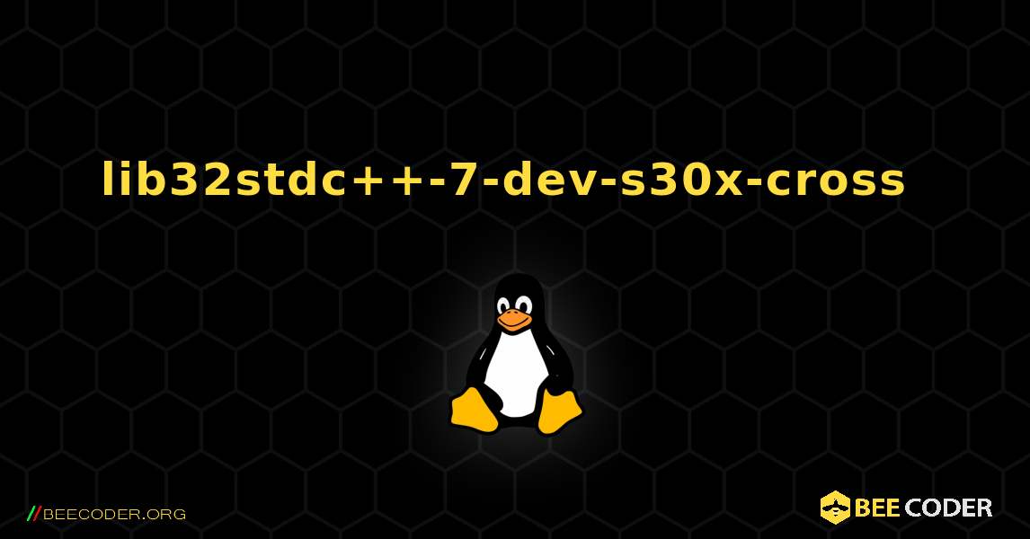 lib32stdc++-7-dev-s30x-cross  のインストール方法. Linux