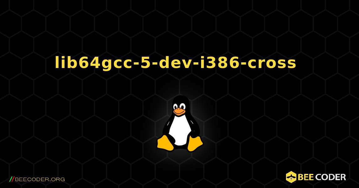 lib64gcc-5-dev-i386-cross  のインストール方法. Linux
