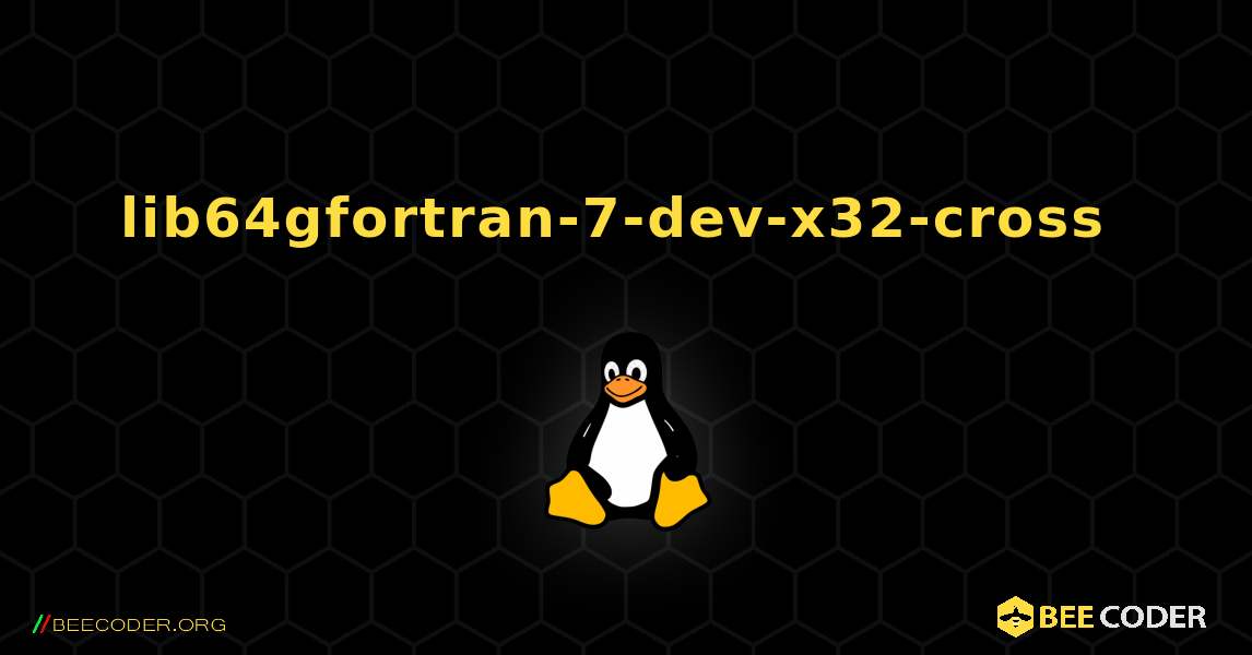 lib64gfortran-7-dev-x32-cross  のインストール方法. Linux
