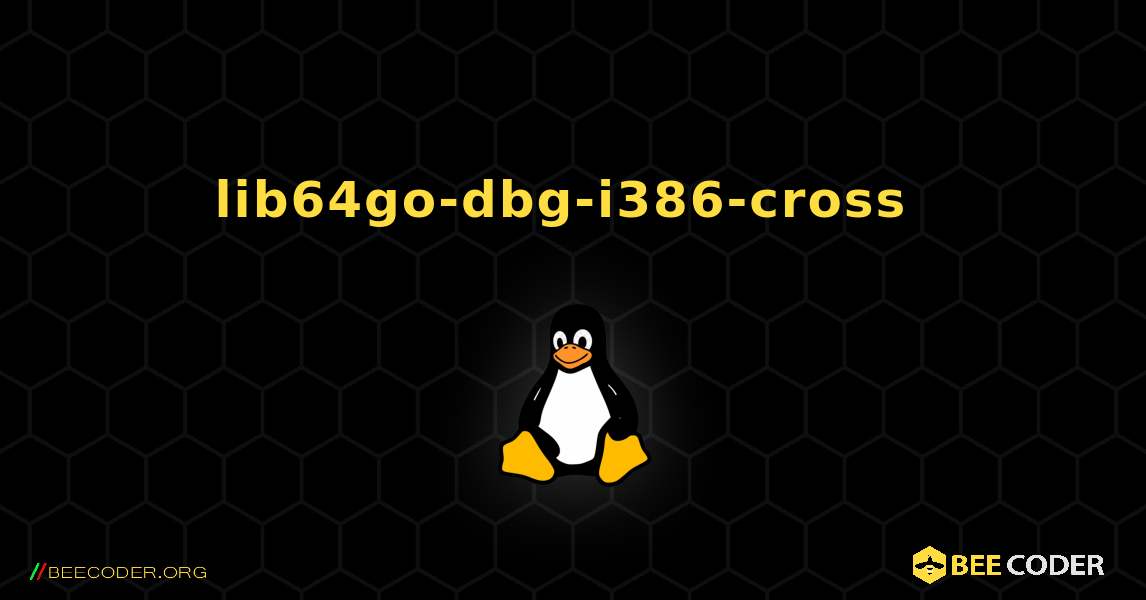 lib64go-dbg-i386-cross  のインストール方法. Linux
