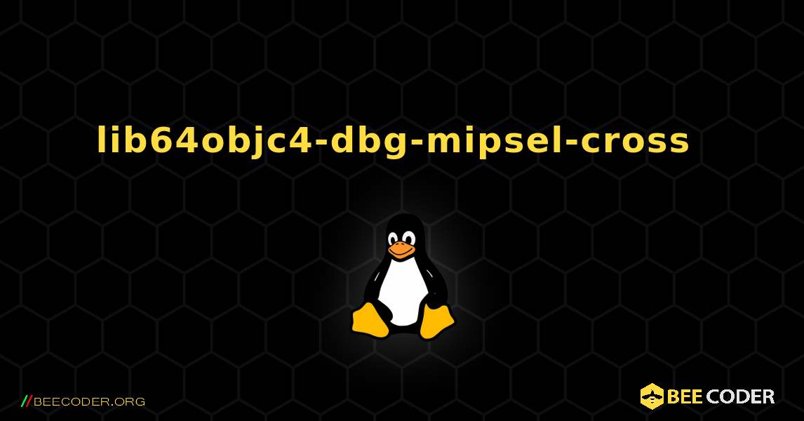 lib64objc4-dbg-mipsel-cross  のインストール方法. Linux