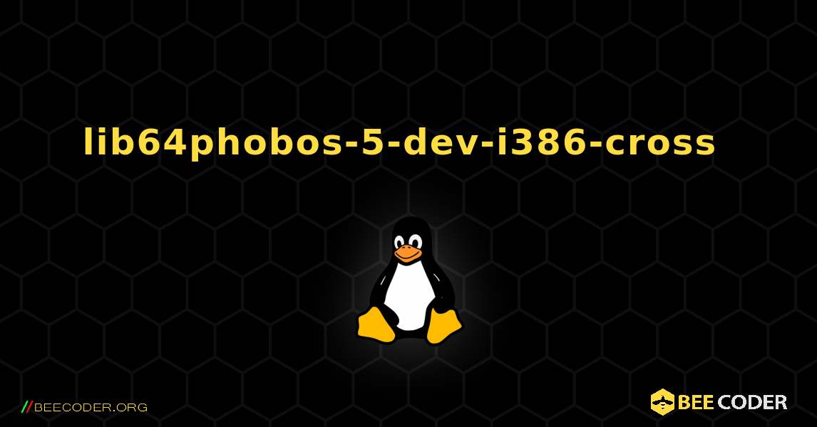 lib64phobos-5-dev-i386-cross  のインストール方法. Linux