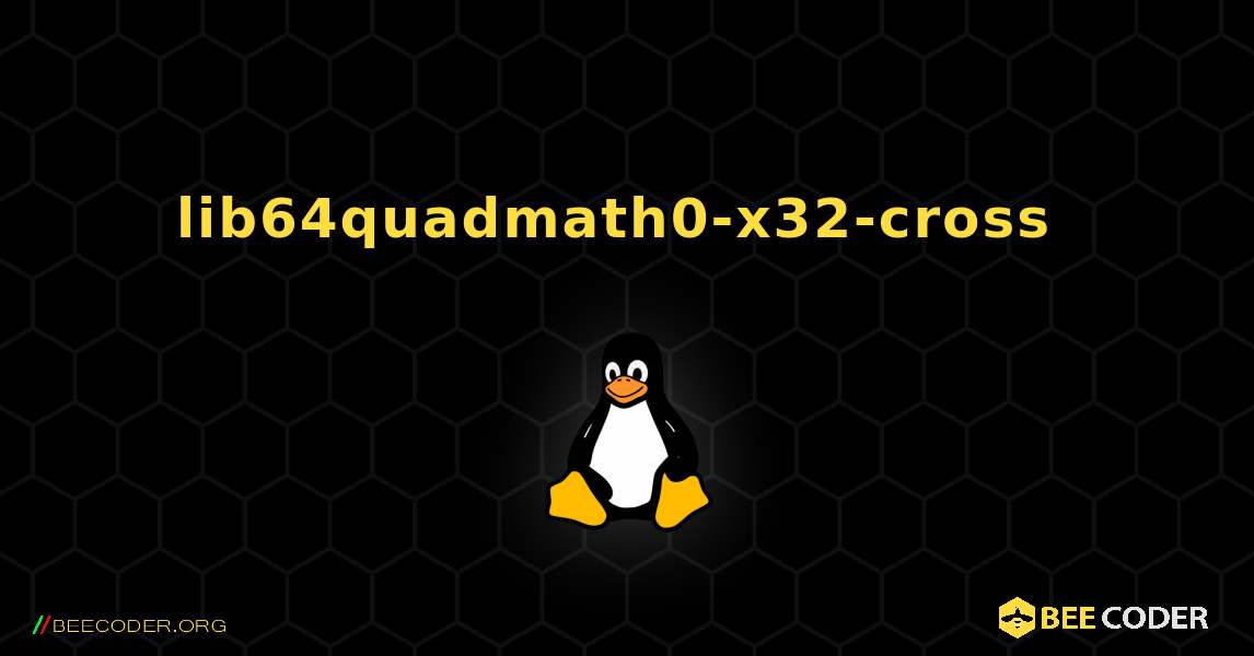 lib64quadmath0-x32-cross  のインストール方法. Linux