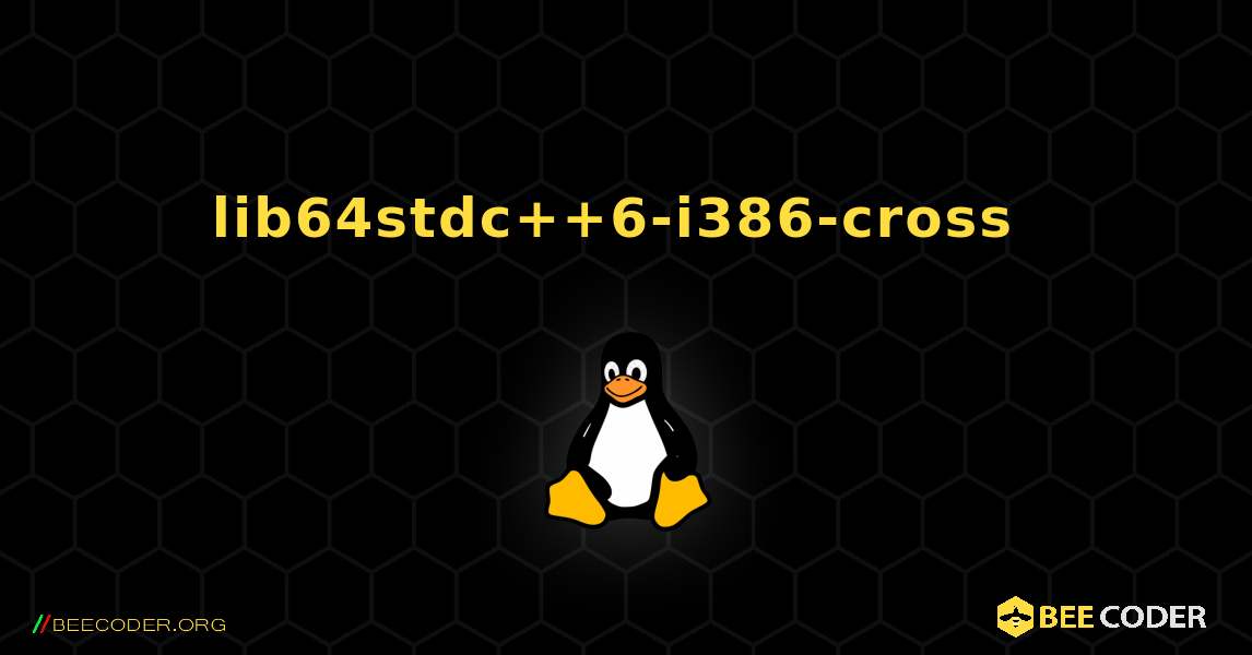 lib64stdc++6-i386-cross  のインストール方法. Linux