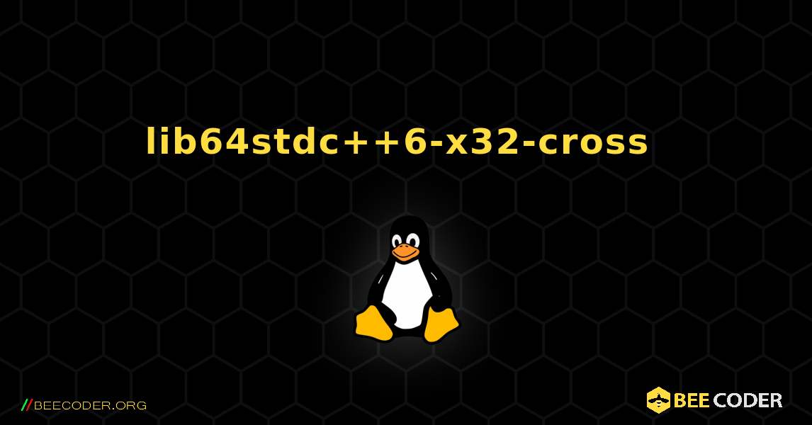lib64stdc++6-x32-cross  のインストール方法. Linux