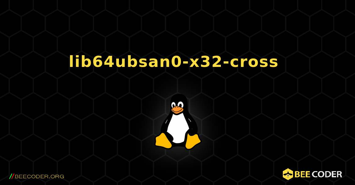 lib64ubsan0-x32-cross  のインストール方法. Linux
