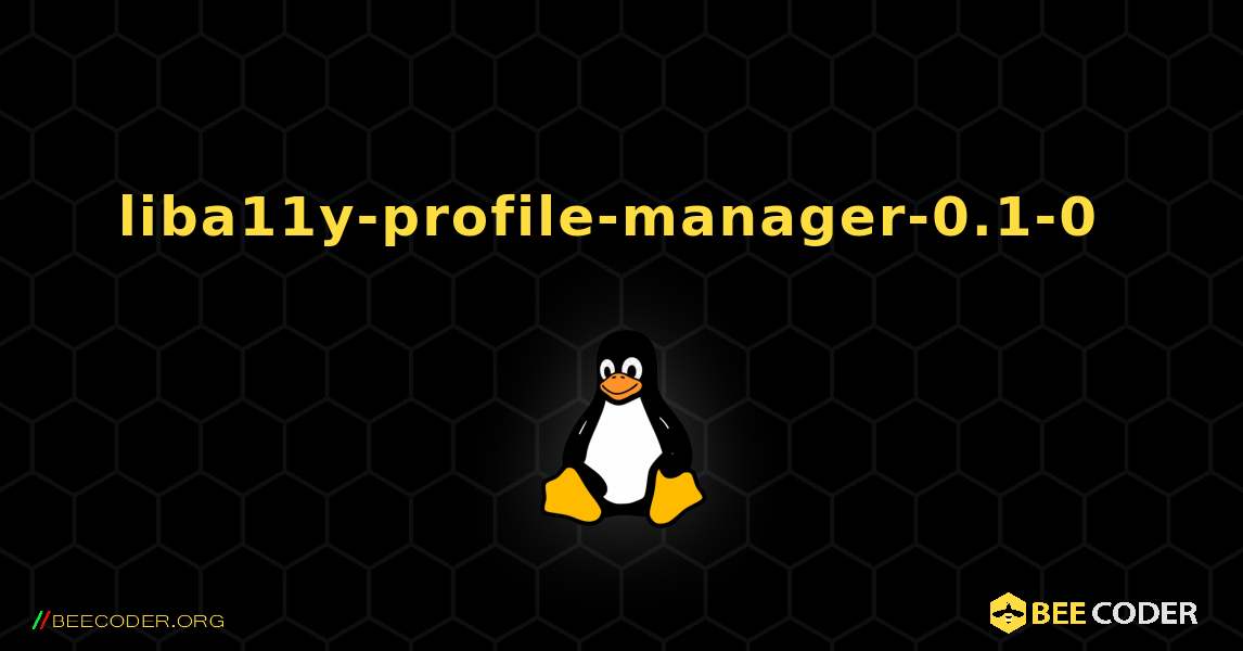 liba11y-profile-manager-0.1-0  のインストール方法. Linux