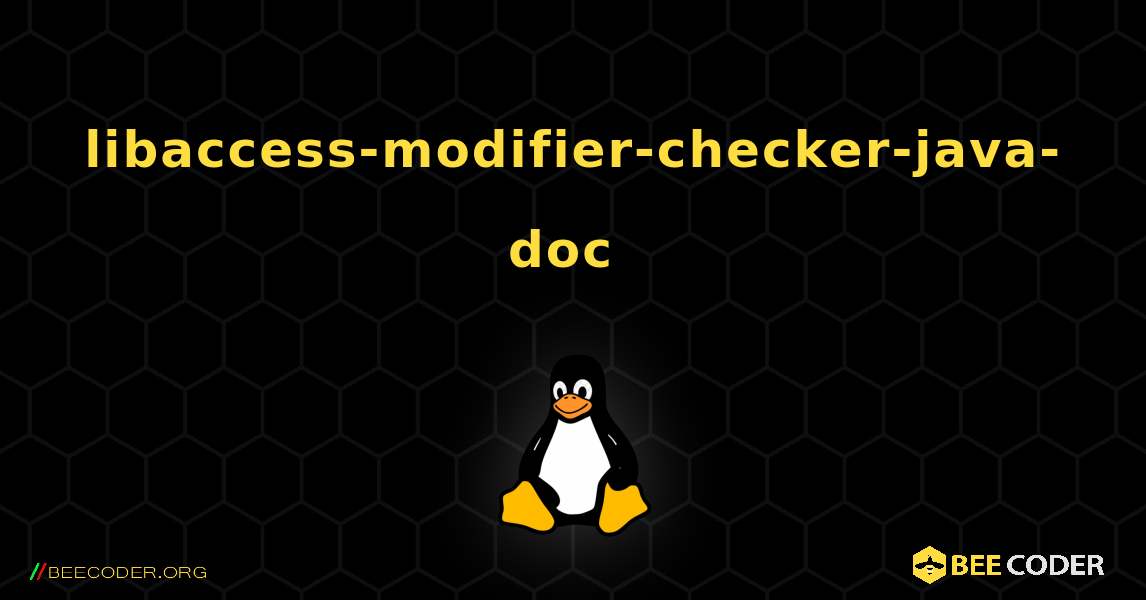 libaccess-modifier-checker-java-doc  のインストール方法. Linux