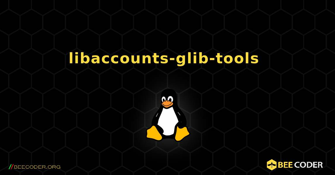 libaccounts-glib-tools  のインストール方法. Linux