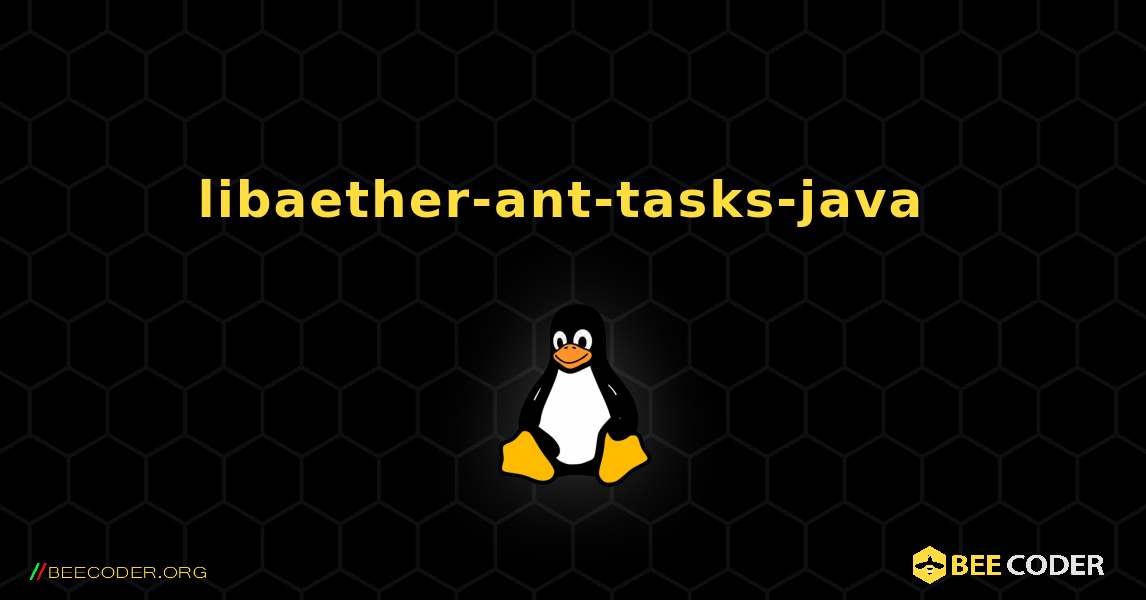 libaether-ant-tasks-java  のインストール方法. Linux