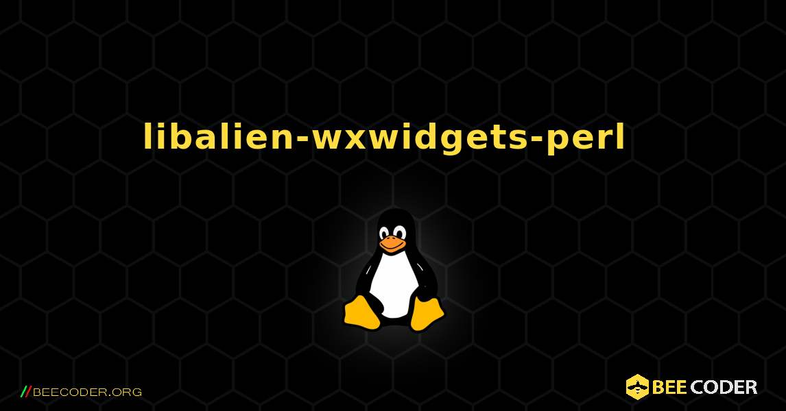 libalien-wxwidgets-perl  のインストール方法. Linux