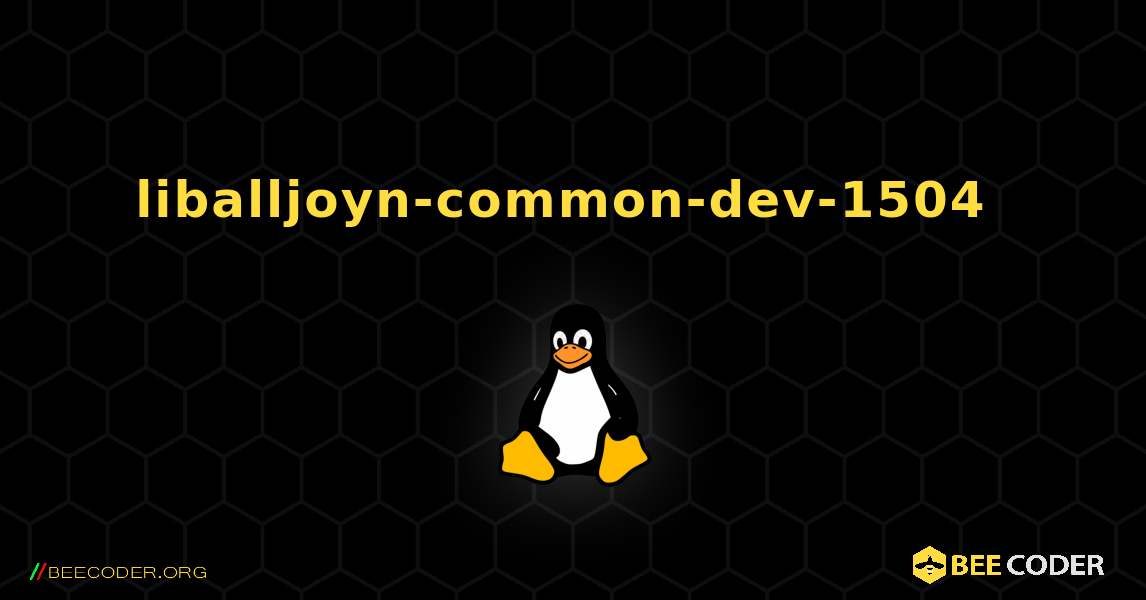 liballjoyn-common-dev-1504  のインストール方法. Linux