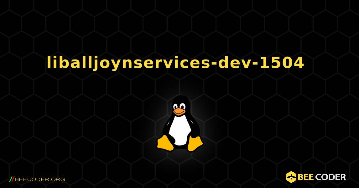 liballjoynservices-dev-1504  のインストール方法. Linux