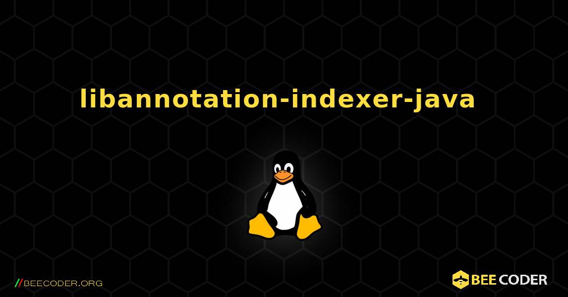 libannotation-indexer-java  のインストール方法. Linux