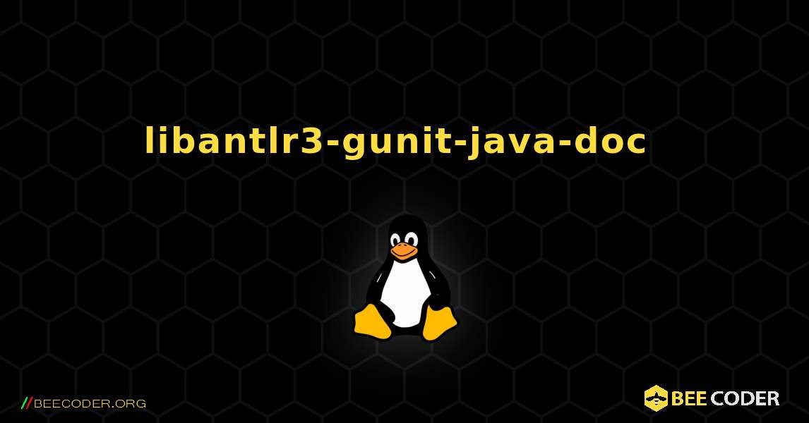 libantlr3-gunit-java-doc  のインストール方法. Linux