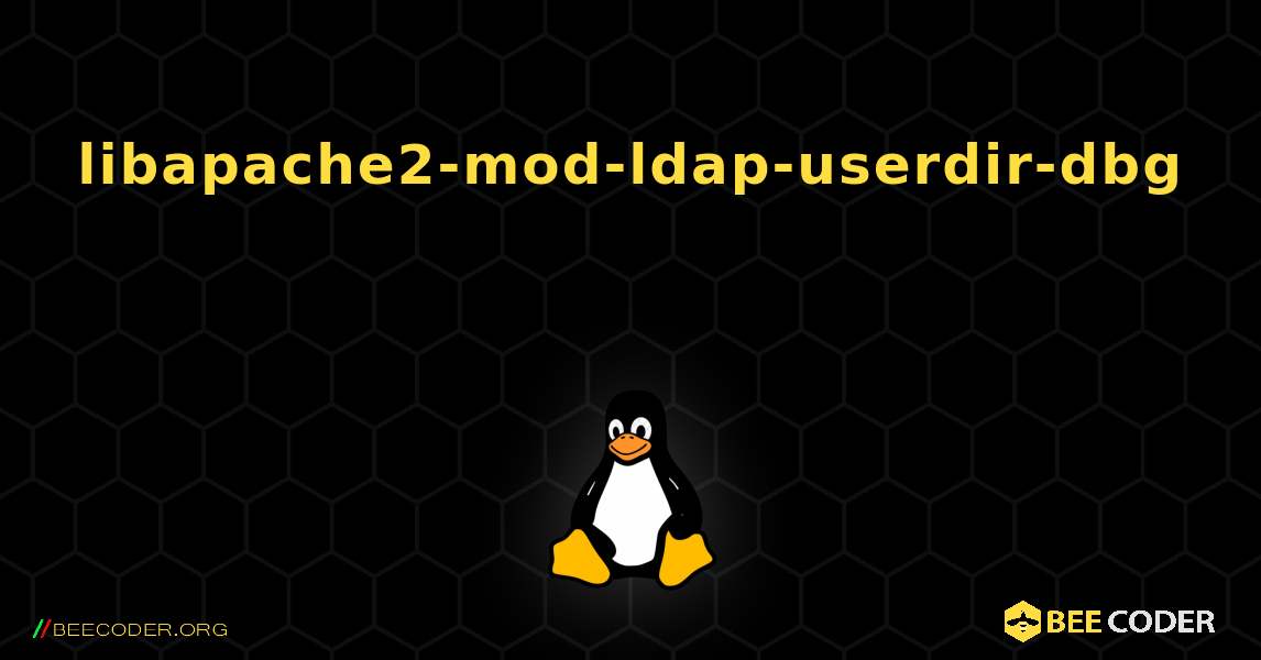 libapache2-mod-ldap-userdir-dbg  のインストール方法. Linux