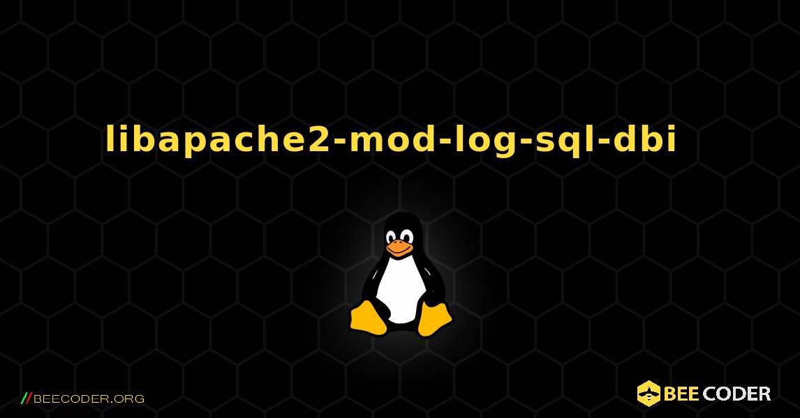 libapache2-mod-log-sql-dbi  のインストール方法. Linux