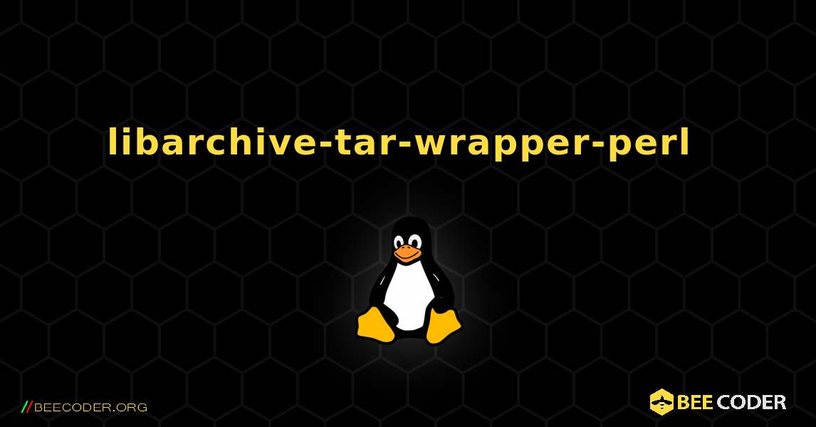 libarchive-tar-wrapper-perl  のインストール方法. Linux