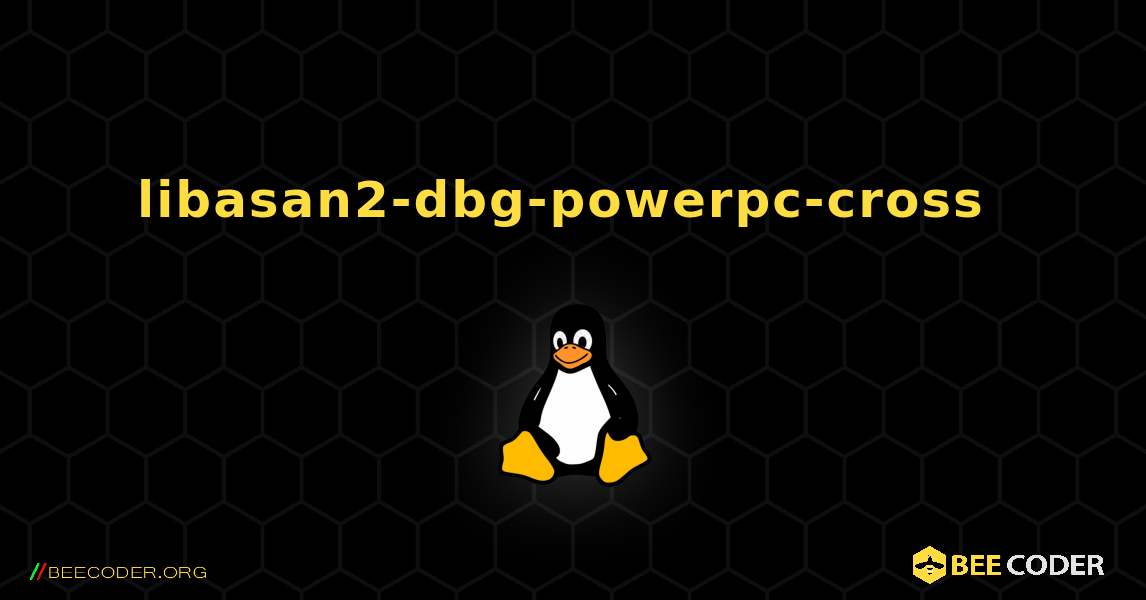 libasan2-dbg-powerpc-cross  のインストール方法. Linux