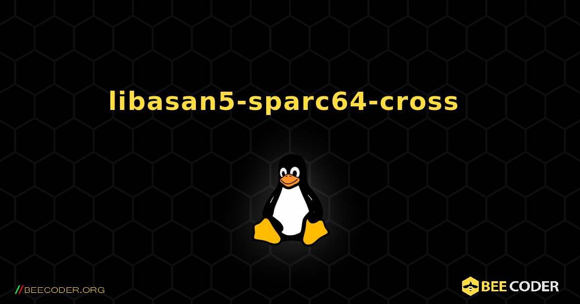 libasan5-sparc64-cross  のインストール方法. Linux