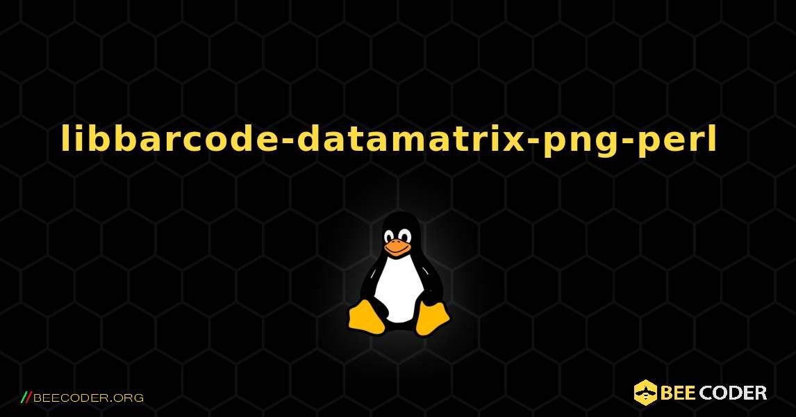 libbarcode-datamatrix-png-perl  のインストール方法. Linux