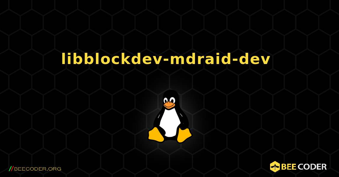 libblockdev-mdraid-dev  のインストール方法. Linux