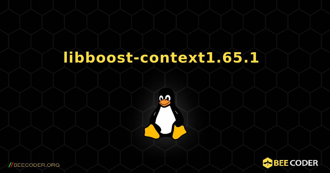 libboost-context1.65.1  のインストール方法. Linux