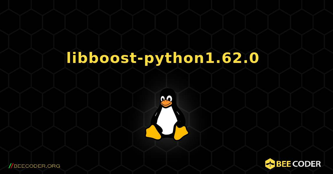 libboost-python1.62.0  のインストール方法. Linux