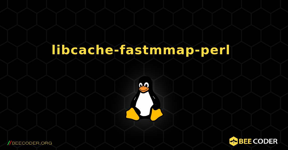 libcache-fastmmap-perl  のインストール方法. Linux