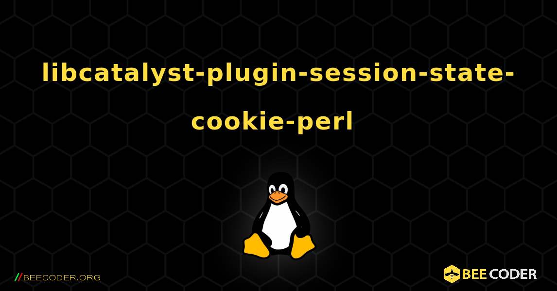 libcatalyst-plugin-session-state-cookie-perl  のインストール方法. Linux