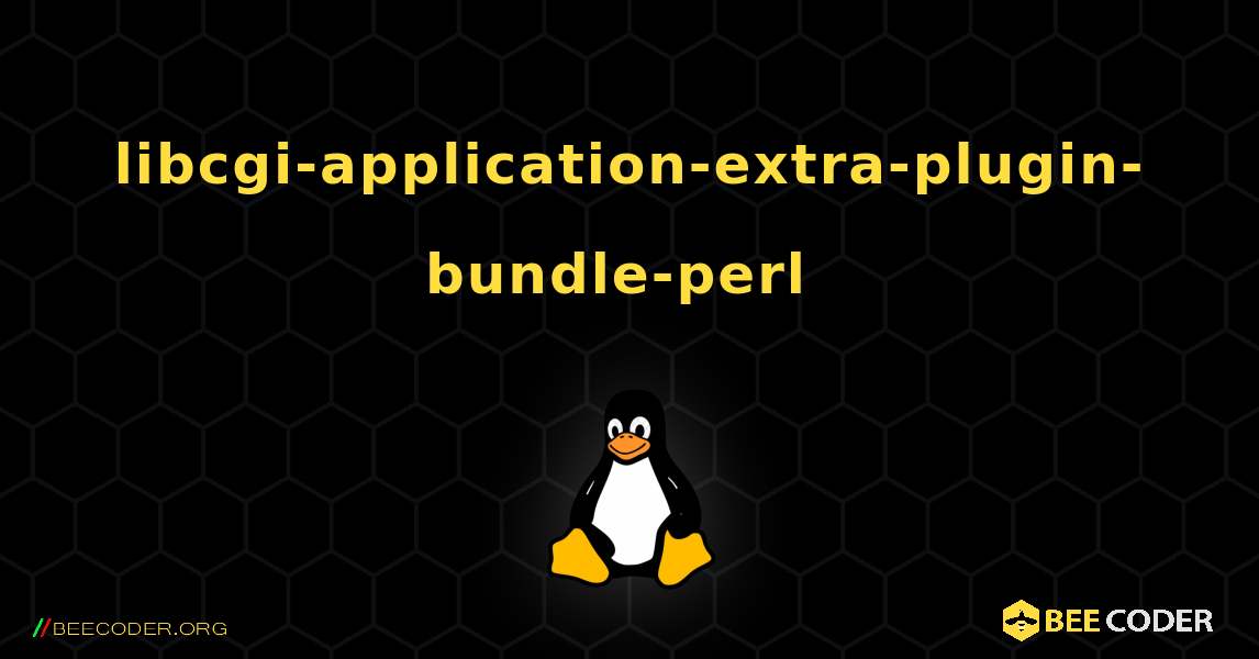 libcgi-application-extra-plugin-bundle-perl  のインストール方法. Linux