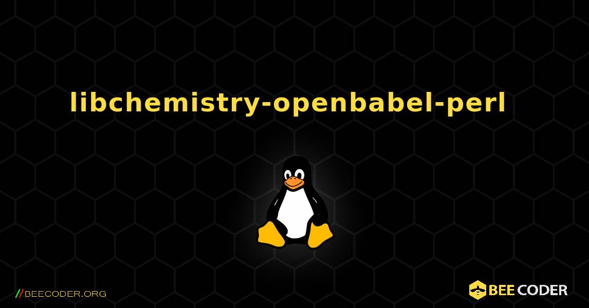 libchemistry-openbabel-perl  のインストール方法. Linux