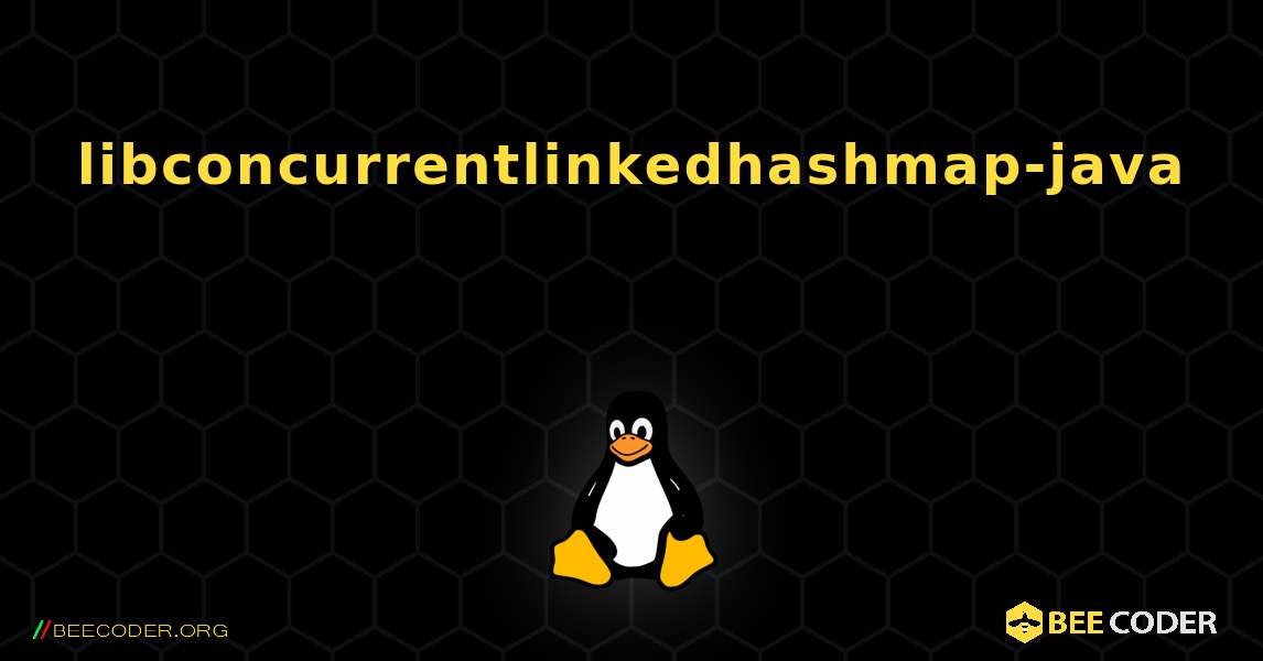 libconcurrentlinkedhashmap-java  のインストール方法. Linux