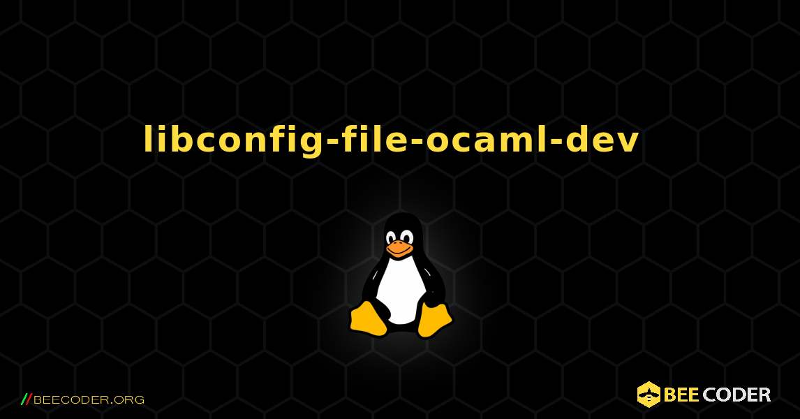 libconfig-file-ocaml-dev  のインストール方法. Linux