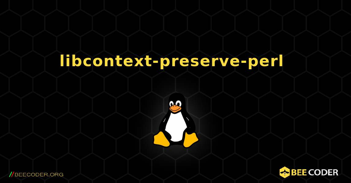 libcontext-preserve-perl  のインストール方法. Linux