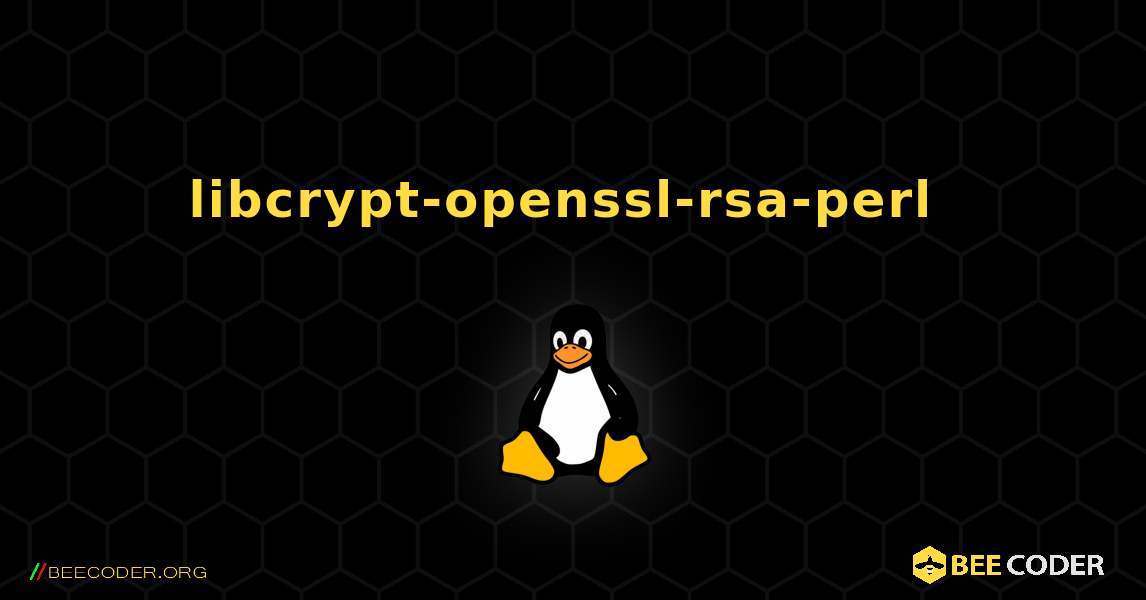 libcrypt-openssl-rsa-perl  のインストール方法. Linux