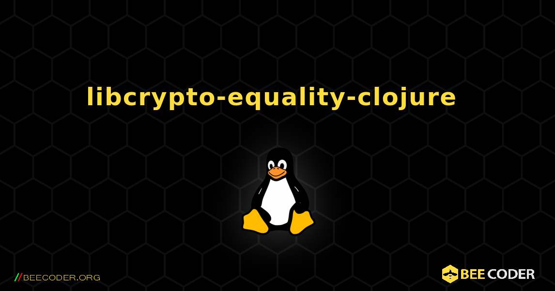 libcrypto-equality-clojure  のインストール方法. Linux