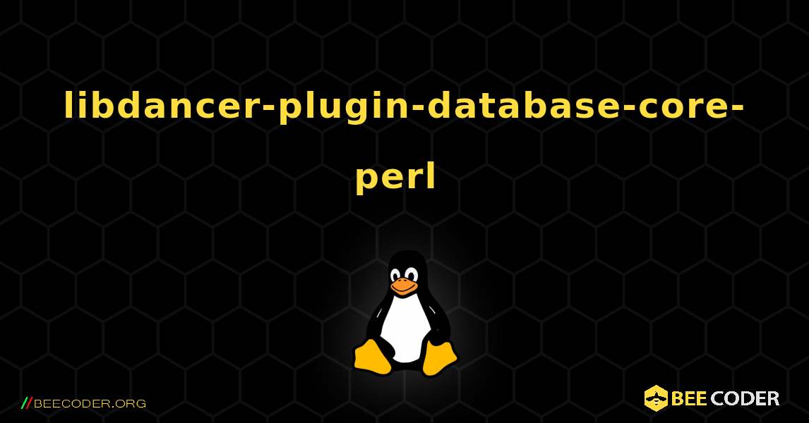libdancer-plugin-database-core-perl  のインストール方法. Linux
