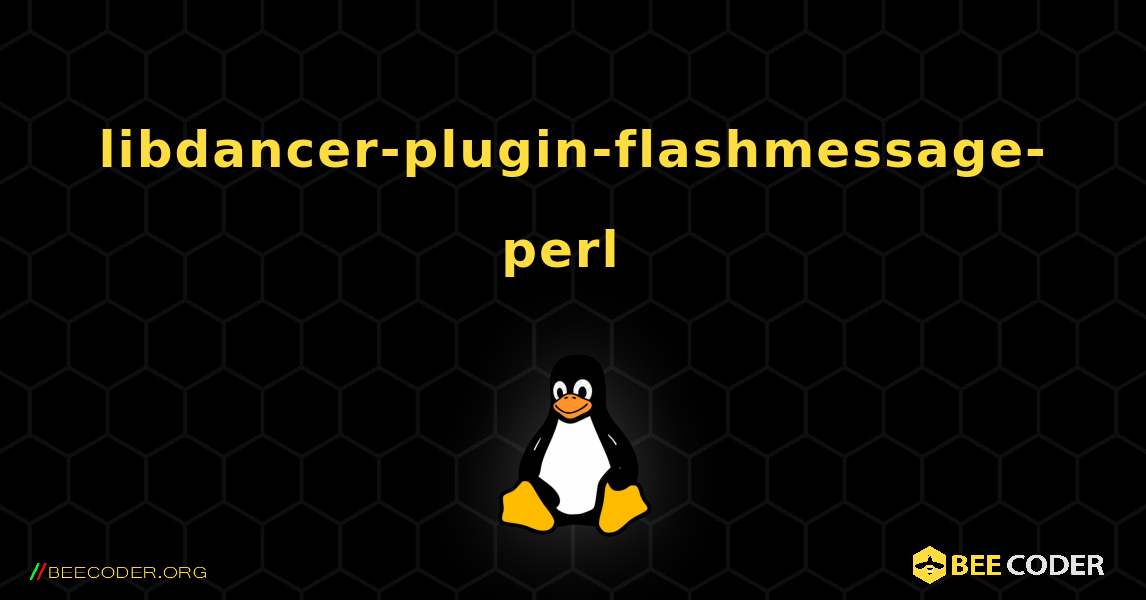 libdancer-plugin-flashmessage-perl  のインストール方法. Linux