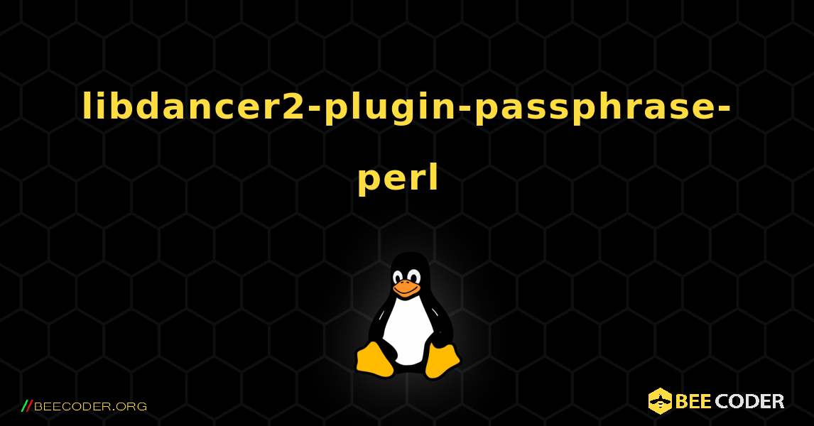 libdancer2-plugin-passphrase-perl  のインストール方法. Linux